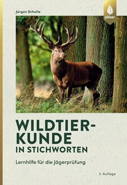 Abbildung von Schulte | Wildtierkunde in Stichworten | 3. Auflage | 2019 | beck-shop.de