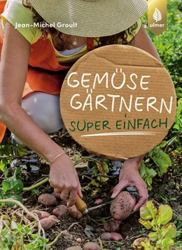 Abbildung von Groult | Gemüsegärtnern super einfach | 1. Auflage | 2019 | beck-shop.de