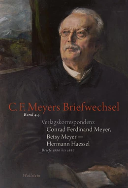 Abbildung von Landshuter / Lukas | Verlagskorrespondenz: Conrad Ferdinand Meyer, Betsy Meyer – Hermann Haessel mit zugehörigen Briefwechseln und Verlagsdokumenten | 1. Auflage | 2019 | 4.5 | beck-shop.de