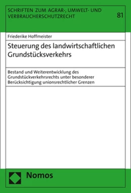 Abbildung von Hoffmeister | Steuerung des landwirtschaftlichen Grundstücksverkehrs | 1. Auflage | 2019 | 81 | beck-shop.de