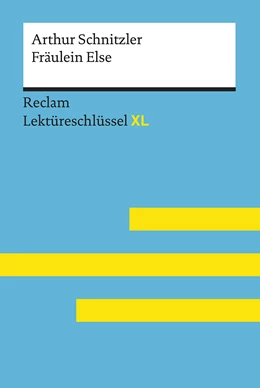 Abbildung von Heizmann | Fräulein Else von Arthur Schnitzler: Lektüreschlüssel mit Inhaltsangabe, Interpretation, Prüfungsaufgaben mit Lösungen, Lernglossar. (Reclam Lektüreschlüssel XL) | 1. Auflage | 2019 | beck-shop.de