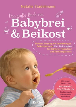 Abbildung von Stadelmann | Das große Buch von Babybrei & Beikost | 1. Auflage | 2019 | beck-shop.de