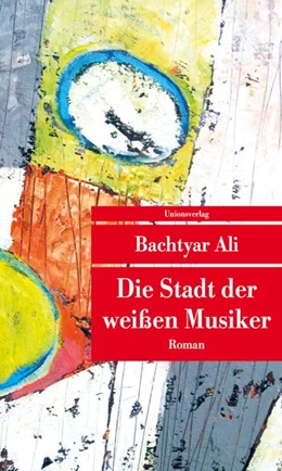 Abbildung von Ali, Bachtyar | Die Stadt der weißen Musiker | 1. Auflage | 2019 | beck-shop.de