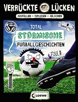 Abbildung von Schumacher | Verrückte Lücken - Total stürmische Fußballgeschichten | 1. Auflage | 2019 | beck-shop.de