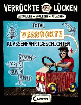 Abbildung von Schumacher | Verrückte Lücken - Total verrückte Klassenfahrtgeschichten | 1. Auflage | 2019 | beck-shop.de
