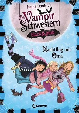 Abbildung von Fendrich | Die Vampirschwestern black & pink (Band 5) - Nachtflug mit Oma | 1. Auflage | 2019 | beck-shop.de