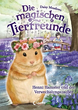 Abbildung von Meadows | Die magischen Tierfreunde - Henni Hamster und der Verwechslungszauber | 1. Auflage | 2019 | beck-shop.de