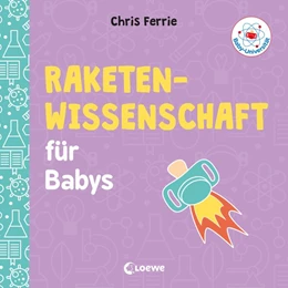 Abbildung von Ferrie | Baby-Universität - Raketenwissenschaft für Babys | 1. Auflage | 2019 | beck-shop.de