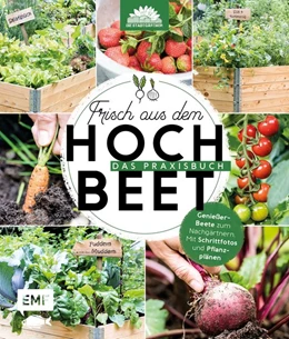 Abbildung von Die Stadtgärtner | Frisch aus dem Hochbeet -Das Praxisbuch | 1. Auflage | 2019 | beck-shop.de