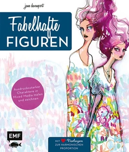 Abbildung von Davenport | Fabelhafte Figuren - Eine besondere Methode zum Malen und Zeichnen ausdrucksstarker Charaktere in Mixed Media | 1. Auflage | 2019 | beck-shop.de