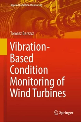 Abbildung von Barszcz | Vibration-Based Condition Monitoring of Wind Turbines | 1. Auflage | 2018 | beck-shop.de