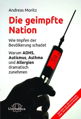 Abbildung von Moritz | Die geimpfte Nation | 4. Auflage | 2018 | beck-shop.de