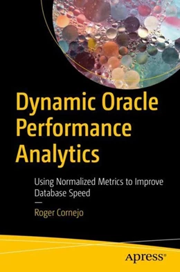 Abbildung von Cornejo | Dynamic Oracle Performance Analytics | 1. Auflage | 2018 | beck-shop.de