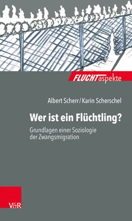 Abbildung von Scherr / Scherschel | Wer ist ein Flüchtling? | 1. Auflage | 2019 | beck-shop.de