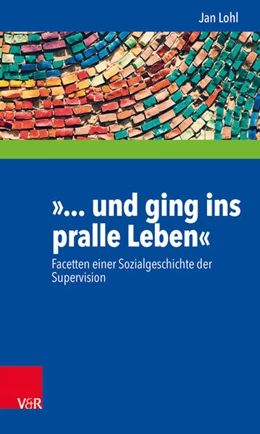 Abbildung von Lohl | »... und ging ins pralle Leben« | 1. Auflage | 2019 | beck-shop.de