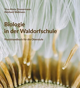 Abbildung von Zimmermann / Wallmann | Biologie in der Waldorfschule | 1. Auflage | 2019 | beck-shop.de