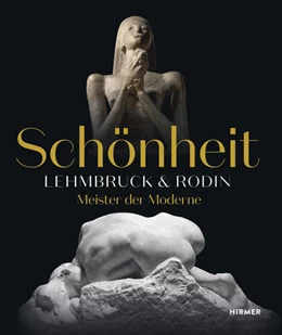 Abbildung von Dinkla | Schönheit. Lehmbruck & Rodin | 1. Auflage | 2019 | beck-shop.de