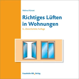Abbildung von Künzel | Richtiges Lüften in Wohnungen | 6. Auflage | 2019 | beck-shop.de