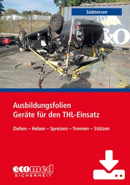 Abbildung von Südmersen | Ausbildungsfolien Geräte für den THL-Einsatz bei Verkehrsunfällen - Download | 1. Auflage | 2018 | beck-shop.de