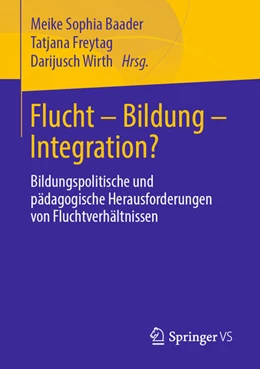 Abbildung von Baader / Freytag | Flucht – Bildung – Integration? | 1. Auflage | 2019 | beck-shop.de