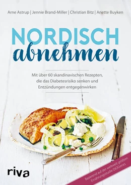Abbildung von Astrup / Brand-Miller | Nordisch abnehmen | 1. Auflage | 2018 | beck-shop.de