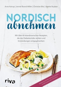 Abbildung von Astrup / Brand-Miller | Nordisch abnehmen | 1. Auflage | 2018 | beck-shop.de