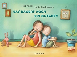 Abbildung von Kaiser | Das dauert noch ein bisschen | 1. Auflage | 2019 | beck-shop.de