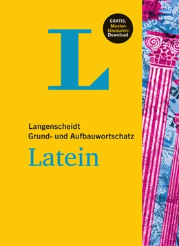 Abbildung von Langenscheidt | Langenscheidt Grund- und Aufbauwortschatz Latein - Buch mit Bonus-Musterklausuren als PDF-Download | 1. Auflage | 2019 | beck-shop.de