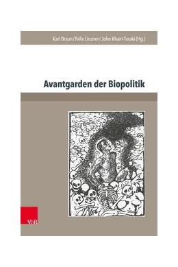 Abbildung von Braun / Linzner | Avantgarden der Biopolitik | 2. Auflage | 2019 | beck-shop.de