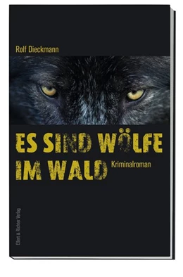 Abbildung von Dieckmann | Es sind Wölfe im Wald | 1. Auflage | 2019 | beck-shop.de
