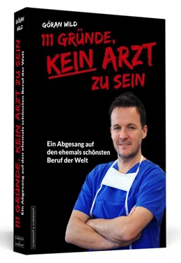 Abbildung von Wild | 111 Gründe, kein Arzt zu sein | 1. Auflage | 2019 | beck-shop.de