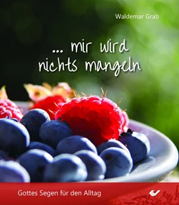 Abbildung von Grab | Mir wird nichts mangeln | 1. Auflage | 2018 | beck-shop.de