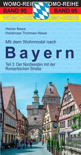 Abbildung von Newe / Thomsen-Newe | Mit dem Wohnmobil nach Bayern. Teil 3: Nordwesten | 1. Auflage | 2019 | beck-shop.de