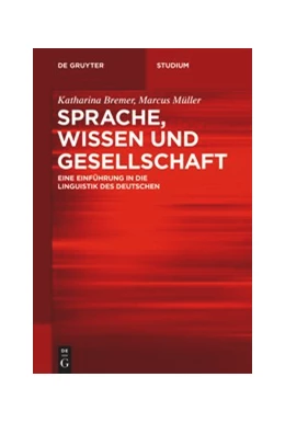 Abbildung von Bremer / Müller | Sprache, Wissen und Gesellschaft | 1. Auflage | 2020 | beck-shop.de