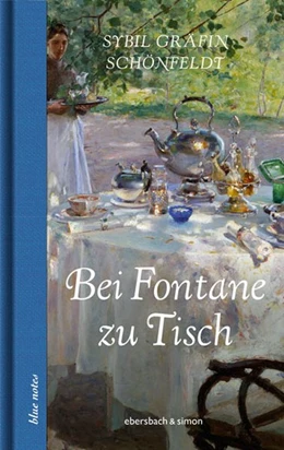 Abbildung von Gräfin Schönfeldt | Bei Fontane zu Tisch | 1. Auflage | 2019 | beck-shop.de