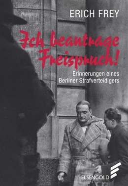 Abbildung von Frey | Ich beantrage Freispruch | 1. Auflage | 2019 | beck-shop.de