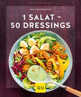 Abbildung von Pfannebecker | 1 Salat - 50 Dressings | 1. Auflage | 2019 | beck-shop.de