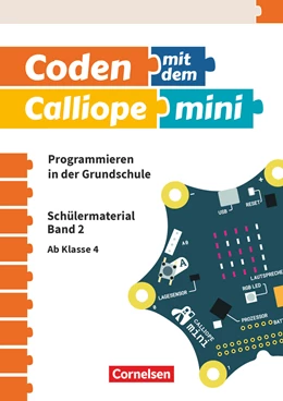Abbildung von Abend / Gramowski | Coden mit dem Calliope mini Ab 4. Schuljahr - Programmieren in der Grundschule | 1. Auflage | 2018 | beck-shop.de