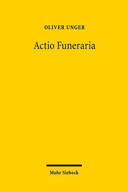 Abbildung von Unger | Actio Funeraria | 1. Auflage | 2018 | beck-shop.de