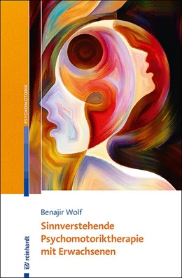Abbildung von Wolf | Sinnverstehende Psychomotoriktherapie mit Erwachsenen | 1. Auflage | 2019 | beck-shop.de