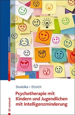 Abbildung von Stodolka / Ettrich | Psychotherapie mit Kindern und Jugendlichen mit Intelligenzminderung | 1. Auflage | 2019 | beck-shop.de