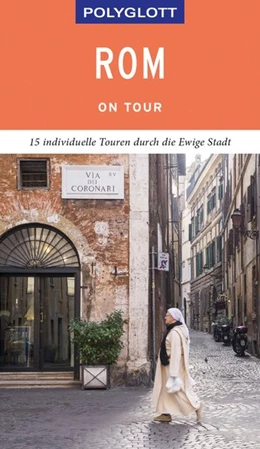 Abbildung von Nöldeke / Sorges | POLYGLOTT on tour Reiseführer Rom | 1. Auflage | 2019 | beck-shop.de