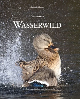 Abbildung von Schraven | Faszination Wasserwild | 1. Auflage | 2019 | beck-shop.de