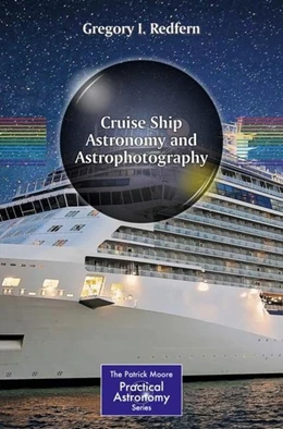 Abbildung von Redfern | Cruise Ship Astronomy and Astrophotography | 1. Auflage | 2018 | beck-shop.de