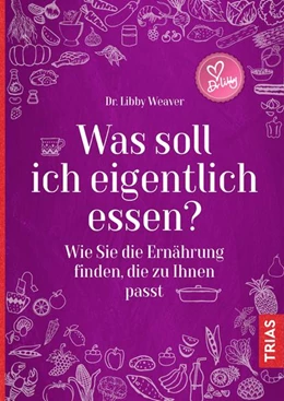 Abbildung von Weaver | Was soll ich eigentlich essen? | 1. Auflage | 2018 | beck-shop.de