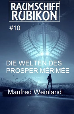 Abbildung von Weinland | Raumschiff Rubikon 10 Die Welten des Prosper Mérimée | 1. Auflage | 2019 | beck-shop.de