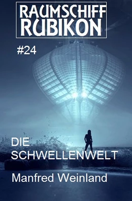 Abbildung von Weinland | Raumschiff Rubikon 24 Die Schwellenwelt | 1. Auflage | 2018 | beck-shop.de