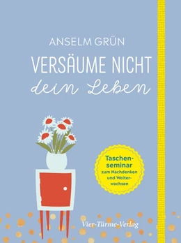 Abbildung von Grün | Versäume nicht dein Leben | 1. Auflage | 2019 | beck-shop.de