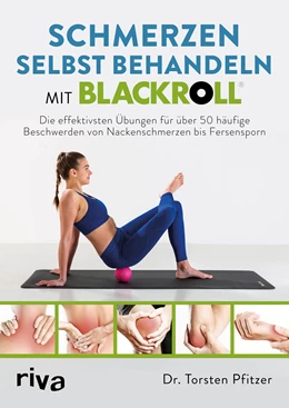 Abbildung von Pfitzer | Schmerzen selbst behandeln mit BLACKROLL® | 1. Auflage | 2019 | beck-shop.de