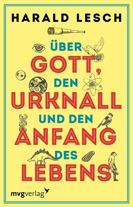 Abbildung von Lesch | Über Gott, den Urknall und den Anfang des Lebens | 1. Auflage | 2019 | beck-shop.de